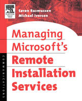 Managing Microsoft's Remote Installation Services -  Michael Iversen,  Soren Rasmussen