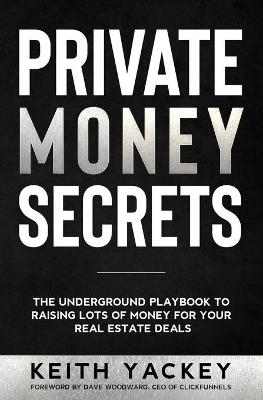 Private Money Secrets - Keith Yackey