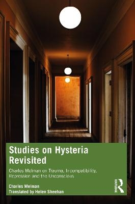 Studies on Hysteria Revisited - Charles Melman