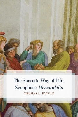 The Socratic Way of Life - Thomas L. Pangle