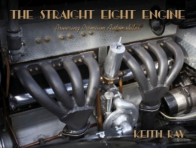 The Straight Eight Engine - Keith Ray