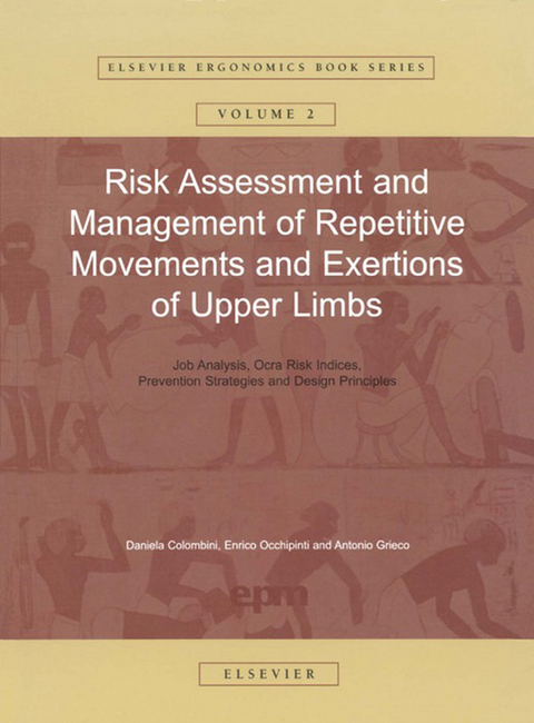 Risk Assessment and Management of Repetitive Movements and Exertions of Upper Limbs -  Daniela Colombini