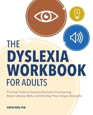 The Dyslexia Workbook for Adults - Gavin Reid