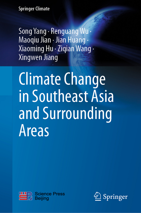 Climate Change in Southeast Asia and Surrounding Areas - Song Yang, Renguang Wu, Maoqiu Jian, Jian Huang, Xiaoming Hu