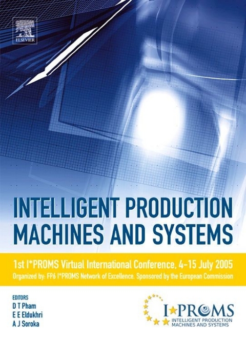 Intelligent Production Machines and Systems - First I*PROMS Virtual Conference -  Duc T. Pham