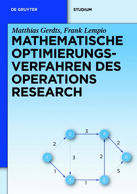 Mathematische Optimierungsverfahren des Operations Research - Matthias Gerdts, Frank Lempio