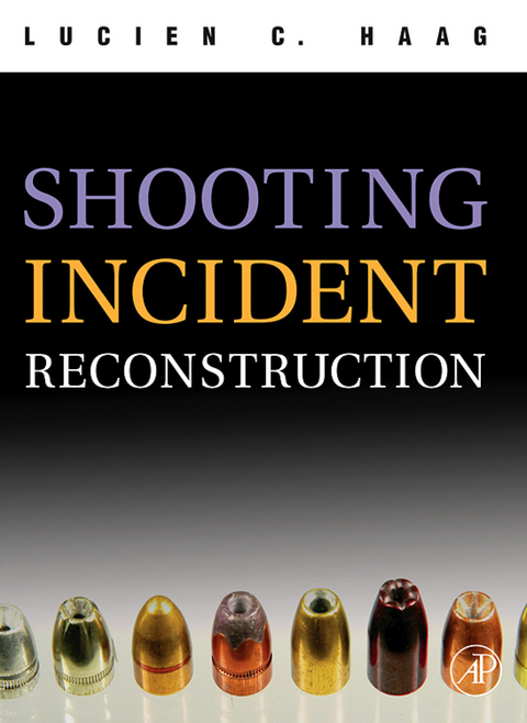 Shooting Incident Reconstruction -  Lucien C. Haag