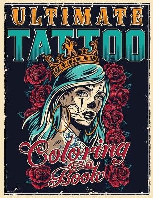 Ultimate Tattoo Coloring Book - Tattoo Master