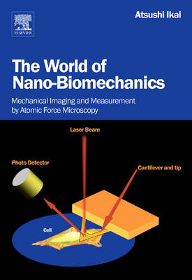 World of Nano-Biomechanics -  Atsushi Ikai