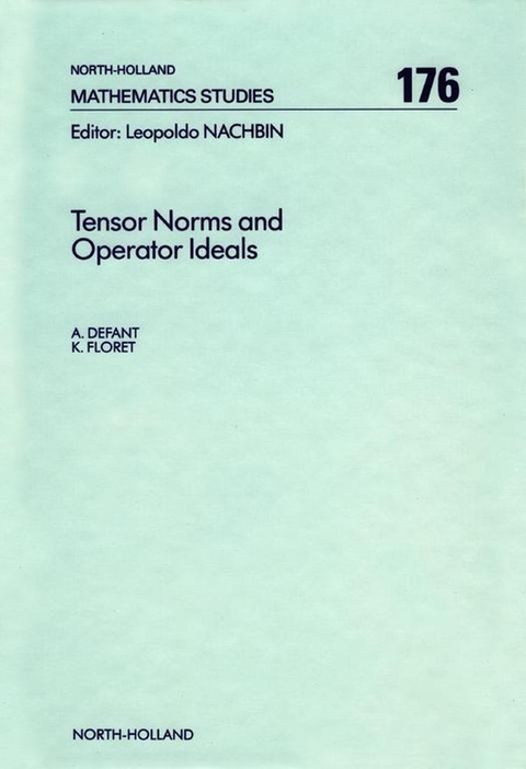 Tensor Norms and Operator Ideals -  A. Defant,  K. Floret