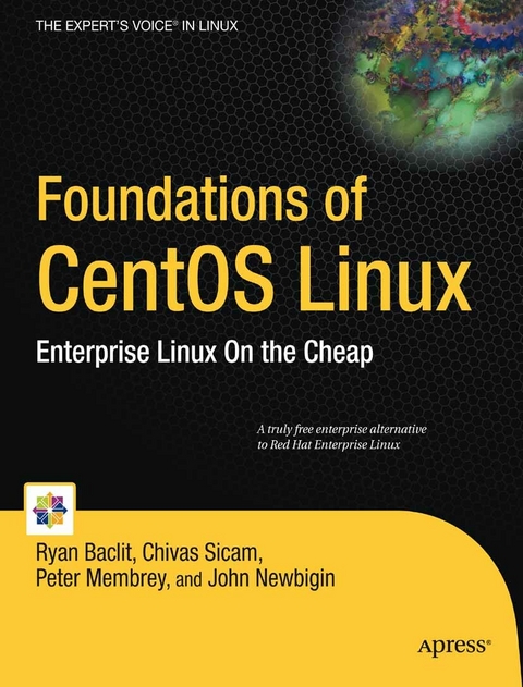 Foundations of CentOS Linux - Chivas Sicam, Ryan Baclit, Peter Membrey, John Newbigin