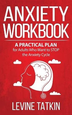 Anxiety Workbook - Levine Tatkin