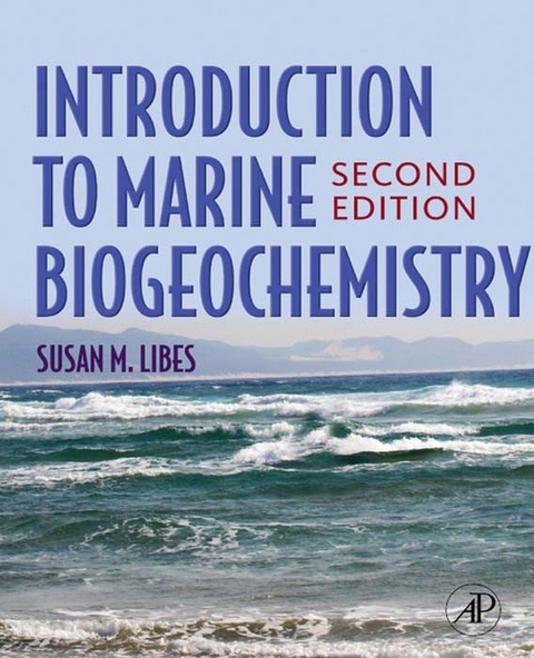 Introduction to Marine Biogeochemistry -  Susan Libes