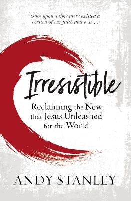 Irresistible - Andy Stanley