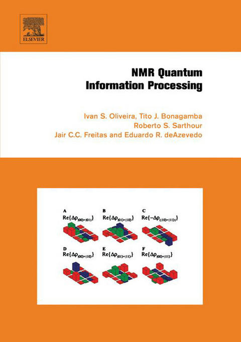 NMR Quantum Information Processing -  Eduardo Azevedo,  Tito Bonagamba,  Jair C. C. Freitas,  Roberto Sarthour Jr.,  Ivan Oliveira