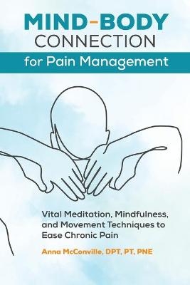 Mind-Body Connection for Pain Management - Anna McConville DPT PNE  PT