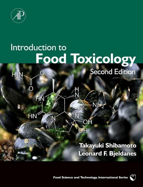 Introduction to Food Toxicology -  Leonard F. Bjeldanes,  Takayuki Shibamoto