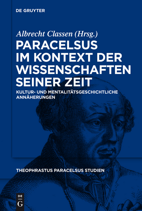 Paracelsus im Kontext der Wissenschaften seiner Zeit - 