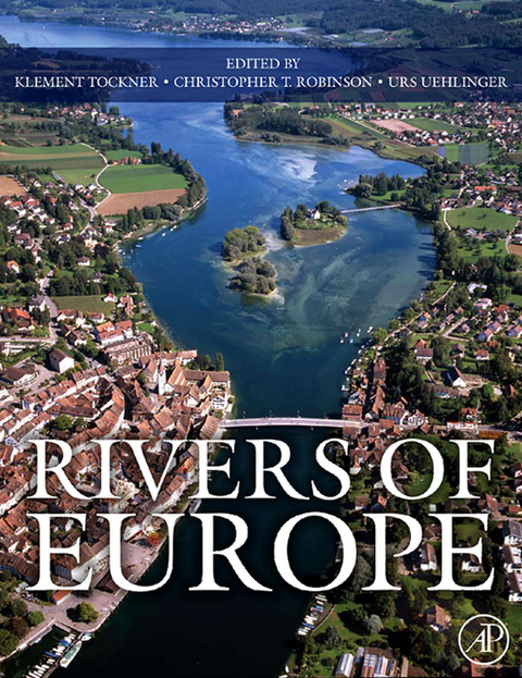 Rivers of Europe -  Christopher T. Robinson,  Klement Tockner,  Urs Uehlinger