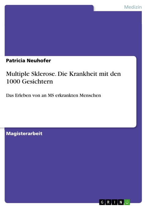 Multiple Sklerose. Die Krankheit mit den 1000 Gesichtern - Patricia Neuhofer