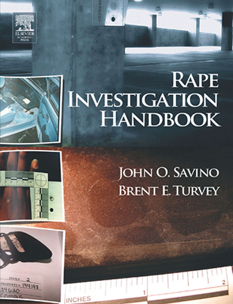 Rape Investigation Handbook -  John O. Savino,  Brent E. Turvey