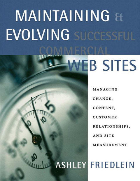 Maintaining and Evolving Successful Commercial Web Sites -  Ashley Friedlein