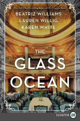 The Glass Ocean [Large Print] - Beatriz Williams, Lauren Willig, Karen White