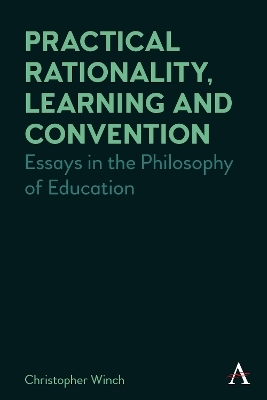 Practical Rationality, Learning and Convention - Christopher Winch