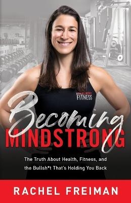 Becoming MindStrong - Rachel Freiman