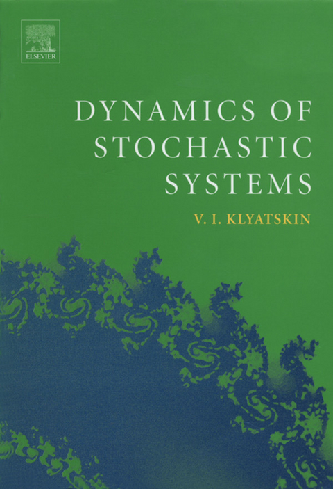 Dynamics of Stochastic Systems -  Valery I. Klyatskin