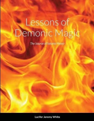 Lessons of Demonic Magic - Lucifer White