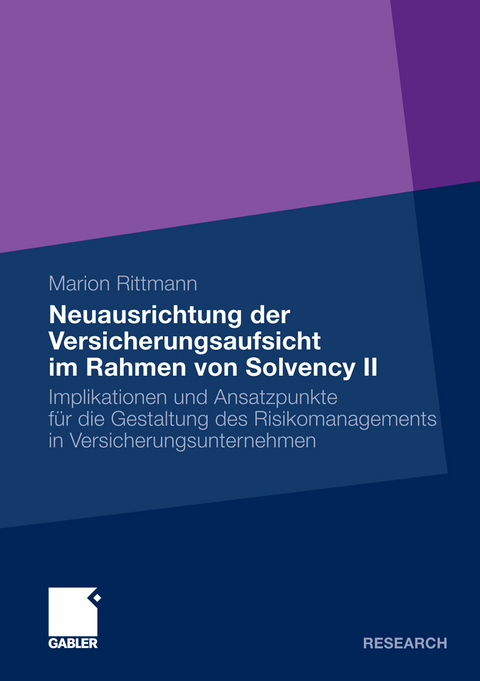 Neuausrichtung der Versicherungsaufsicht im Rahmen von Solvency II - Marion Rittmann