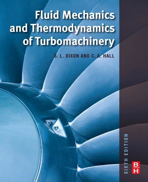 Fluid Mechanics and Thermodynamics of Turbomachinery -  S. Larry Dixon,  Cesare Hall