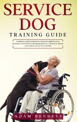 Service Dog Training Guide - Adam Bennett