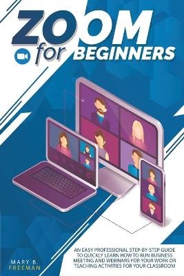 Zoom for Beginners - Mary B Freeman