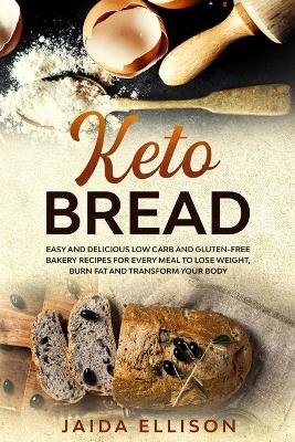 Keto Bread - Jaida Ellison