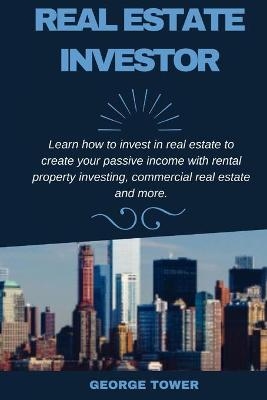 Real Estate Investor - George Tower