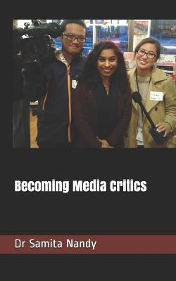 Becoming Media Critics - Samita Nandy