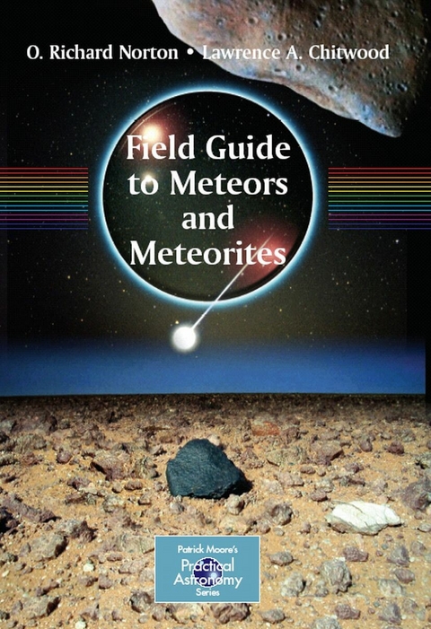 Field Guide to Meteors and Meteorites - O. Richard Norton, Lawrence Chitwood