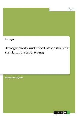 Beweglichkeits- und Koordinationstraining zur Haltungsverbesserung -  Anonym