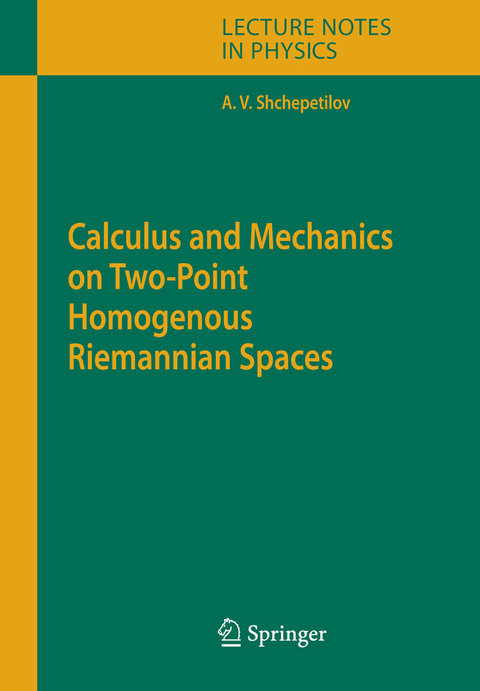 Calculus and Mechanics on Two-Point Homogenous Riemannian Spaces -  Alexey V.  Shchepetilov