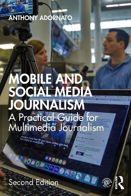 Mobile and Social Media Journalism - Anthony Adornato