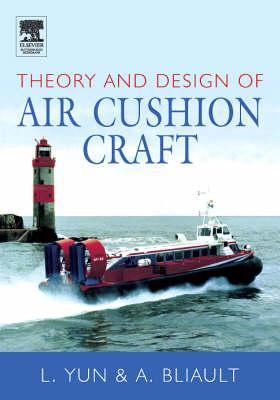 Theory and Design of Air Cushion Craft -  Alan Bliault,  Liang Yun