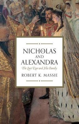 Nicholas and Alexandra - Robert K. Massie