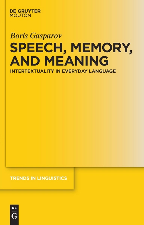 Speech, Memory, and Meaning - Boris Gasparov