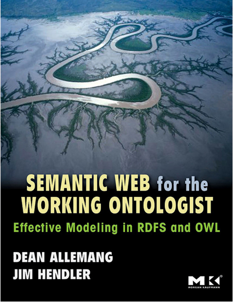 Semantic Web for the Working Ontologist -  Dean Allemang,  James Hendler