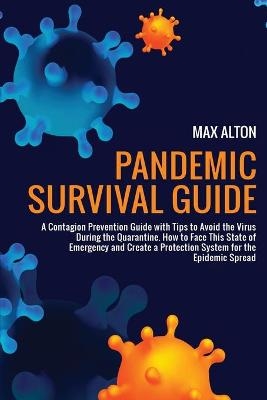 Pandemic Survival Guide - Max Alton