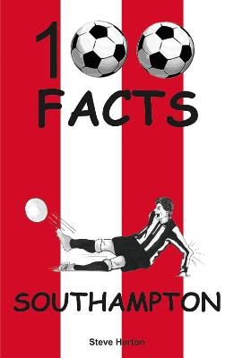 Southampton - 100 Facts - Steve Horton