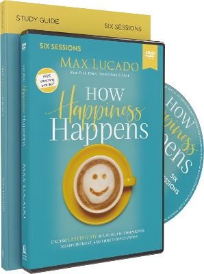 How Happiness Happens Study Guide with DVD - Max Lucado