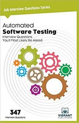 Automated Software Testing Interview Questions You'll Most Likely Be Asked -  Vibrant Publishers